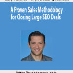 Gary-Parente-–-High-Dollar-Questions-A-Proven-Sales-Methodology-for-Closing-Large-SEO-Deals