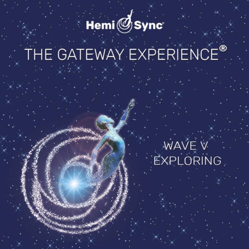 Hemi-Sync - Gateway Experience® Wave V – Exploring