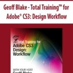 Geoff Blake – Total Training™ for Adobe® CS3