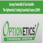 George-Fontanills-&-Tom-Gentile-The-Optionetics-Trading-Essentials-Course-(2009)