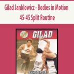 Gilad Janklowicz – Bodies in Motion – 45-45 Split Routine