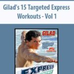 Gilad’s 15 Targeted Express Workouts – Vol 1