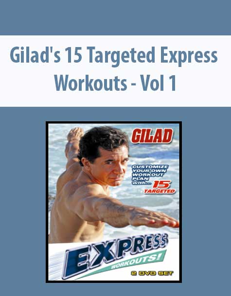 Gilad's 15 Targeted Express Workouts - Vol 1