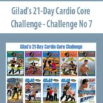 Gilad’s 21-Day Cardio Core Challenge – Challenge No 7