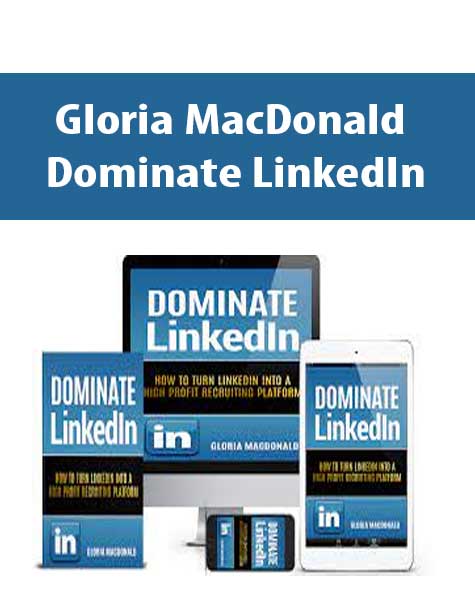 Gloria MacDonald - Dominate LinkedIn