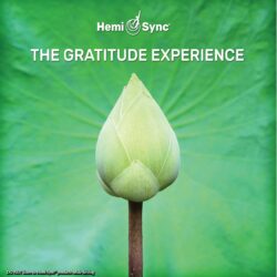 Hemi-Sync - The Gratitude Experience