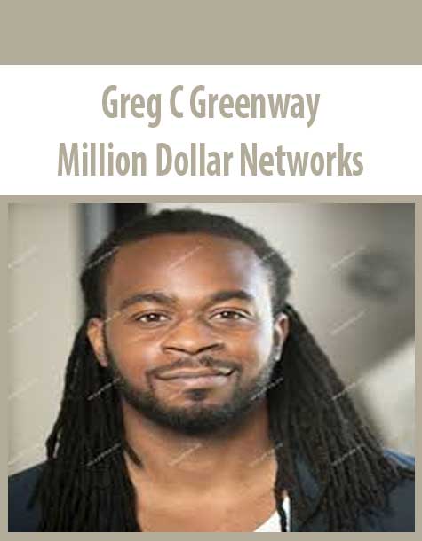 Greg C Greenway – Million Dollar Networks