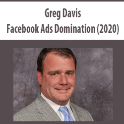Greg Davis - Facebook Ads Domination (2020)