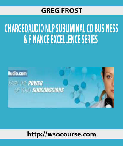 greg-frost-chargedaudio-nlp-subliminal-cd-business-finance-excellence-series