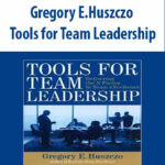 Gregory-E.Huszczo-Tools-for-Team-Leadership