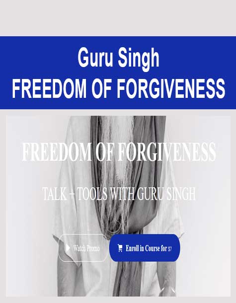Guru Singh - FREEDOM OF FORGIVENESS