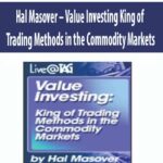 Hal-Masover-Value-Investing-King-of-Trading-Methods-in-the-Commodity-Markets