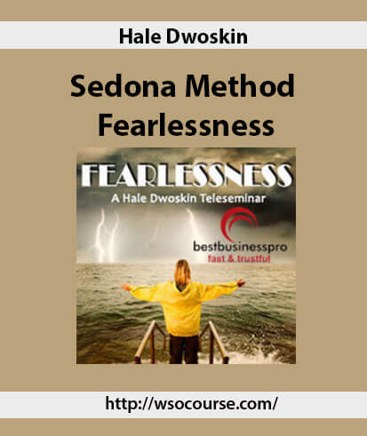 hale-dwoskin-sedona-method-fearlessness-2