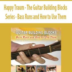 Happy Traum - The Guitar Building Blocks Series - Bass Runs and How to Use Them
