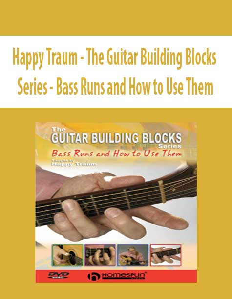 Happy Traum - The Guitar Building Blocks Series - Bass Runs and How to Use Them