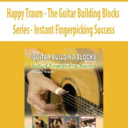 Happy Traum - The Guitar Building Blocks Series - Instant Fingerpicking Success