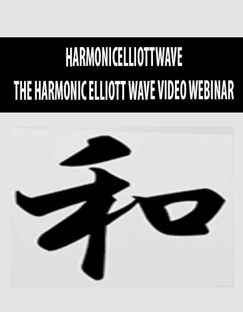 HARMONICELLIOTTWAVE – THE HARMONIC ELLIOTT WAVE VIDEO WEBINAR