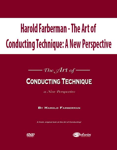 Harold Farberman - The Art of Conducting Technique