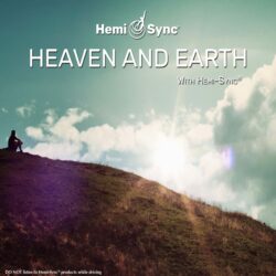Hemi-Sync - Heaven and Earth
