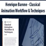 Henrique Barone – Classical Animation Workflow & Techniques
