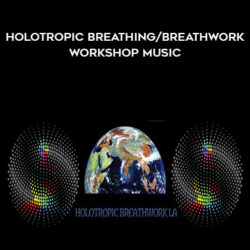 Holotropic Breathing - Breathwork Workshop Music