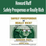 Howard-Ruff-Safely-Prosperous-or-Really-Rich