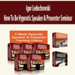 Igor-Ledochowski-How-To-Be-Hypnotic-Speaker-&-Presenter-Seminar