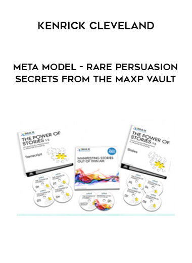 Kenrick Cleveland - Meta Model - Rare Persuasion Secrets from The MaxP Vault