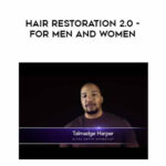 Talmadge Harper – Hair Restoration 2.0 – For Men and Women