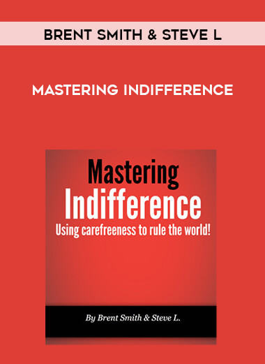 Brent Smith & Steve L - Mastering Indifference