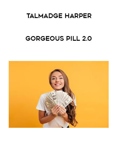 Talmadge Harper - Gorgeous Pill 2.0