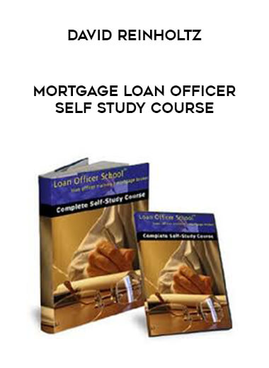 David Reinholtz - Mortgage Loan Officer Self Study Course