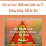 International-Workshop-Series-Vol-03-Benny-Meng-Sil-Lum-Tao