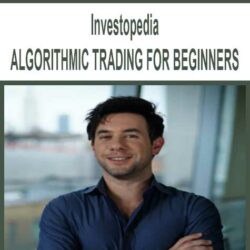 Investopedia - ALGORITHMIC TRADING FOR BEGINNERS