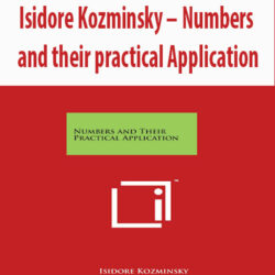 Isidore Kozminsky – Numbers and their practical Application