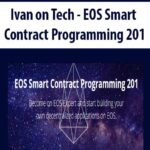 Ivan on Tech – EOS Smart Contract Programming 201