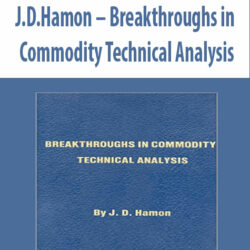 J.D.Hamon – Breakthroughs in Commodity Technical Analysis