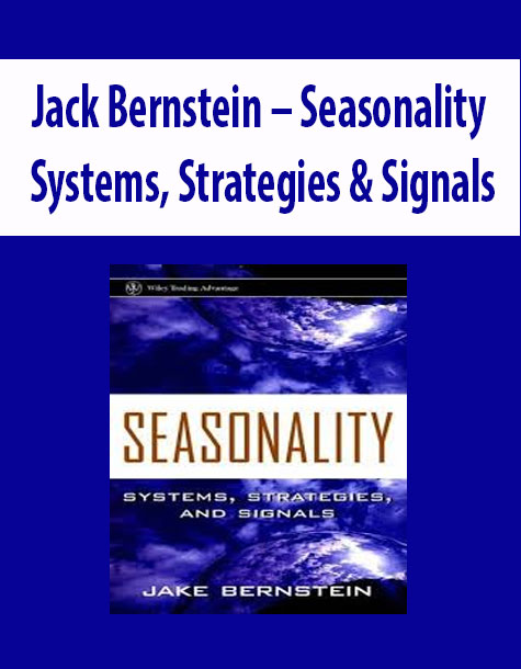 Jack Bernstein – Seasonality. Systems, Strategies & Signals