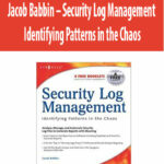 Jacob-Babbin-Security-Log-Management.-Identifying-Patterns-in-the-Chaos