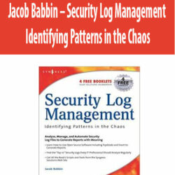 Jacob Babbin – Security Log Management. Identifying Patterns in the Chaos
