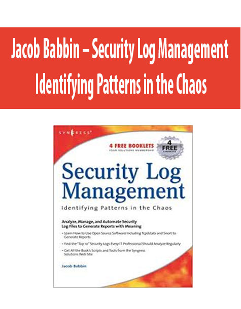 Jacob Babbin – Security Log Management. Identifying Patterns in the Chaos