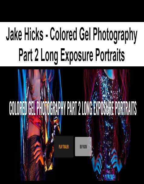 Jake Hicks - Colored Gel Photography Part 2 Long Exposure Portraits