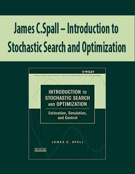 James C.Spall – Introduction to Stochastic Search and Optimization