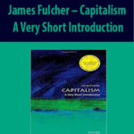 James-Fulcher-Capitalism.-A-Very-Short-Introduction