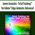 James-Gonzalez-Total-Training-for-Adobe-Edge-Animate-Advanced