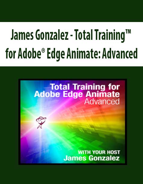 James Gonzalez - Total Training™ for Adobe® Edge Animate