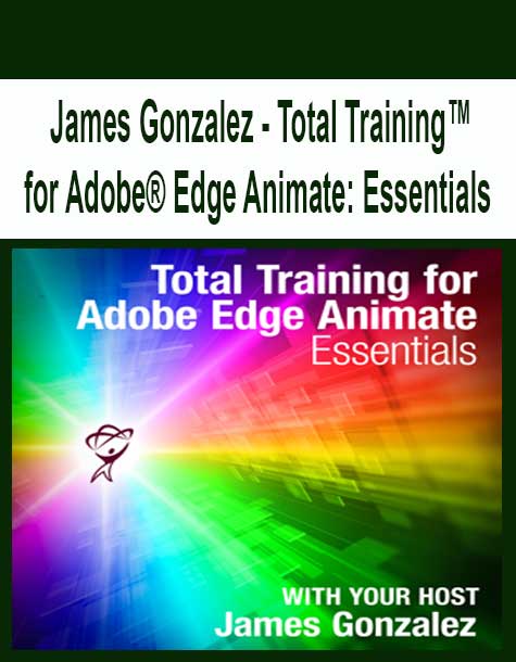 James Gonzalez - Total Training™ for Adobe® Edge Animate