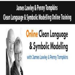 James Lawley and Penny Tompkins - Clean Language & Symbolic Modeling Online Training