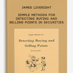James Liveright – Simple Methods for Detecting Buying and Selling Points in Securities