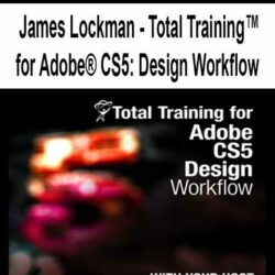 James Lockman - Total Training™ for Adobe® CS5